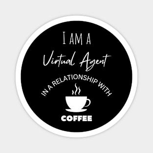 I am a Virtual Agent in a relationship with Coffee Magnet